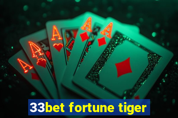 33bet fortune tiger
